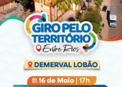 Demerval Lobão recebe edição do Giro pelo Território Entre Rios neste sábado (16)